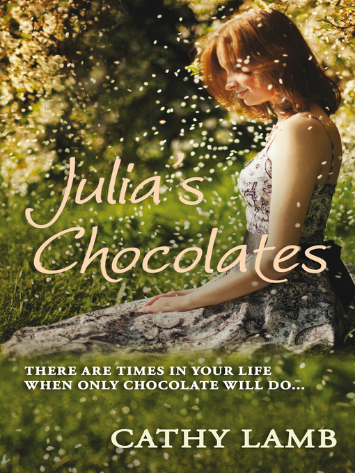 Title details for Julia's Chocolates by Cathy Lamb - Available